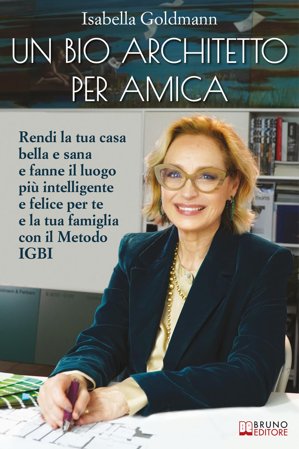 Isabella Goldmann_Un_bioarchitetto_per_amica